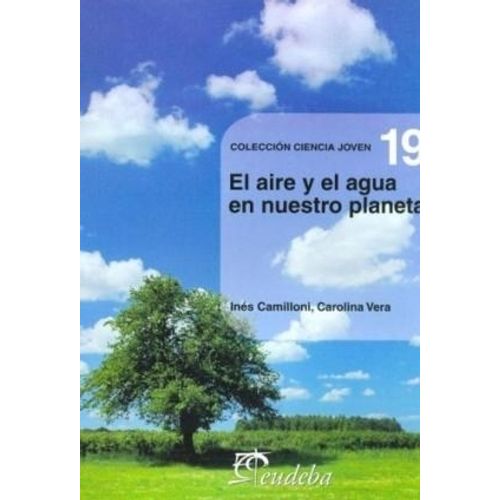 EL AIRE Y EL AGUA EN NUESTRO PLANETA - CAMILLONI - VERA