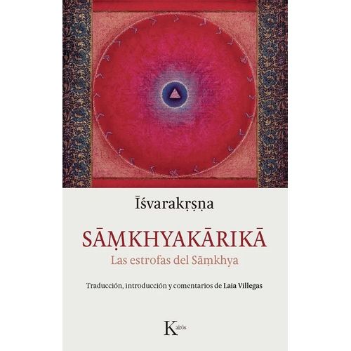 SAMKHYAKARIKA - LAS ESTROFAS DEL SAMKHYA - ISHVARAKRISHNA