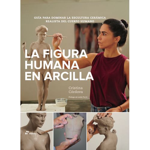 LA FIGURA HUMANA EN ARCILLA - CRISTINA CORDOVA