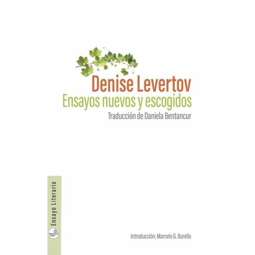 ENSAYOS NUEVOS Y ESCOGIDOS - DENISE LEVERTOV