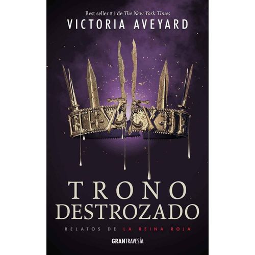 TRONO DESTROZADO - VICTORIA AVEYARD - RELATOS DE LA REINA RO