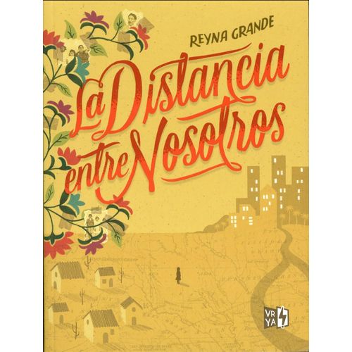 LA DISTANCIA ENTRE NOSOTROS - REYNA GRANDE