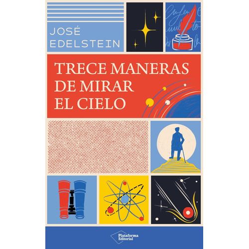 TRECE MANERAS DE MIRAR EL CIELO - JOSE EDELSTEIN