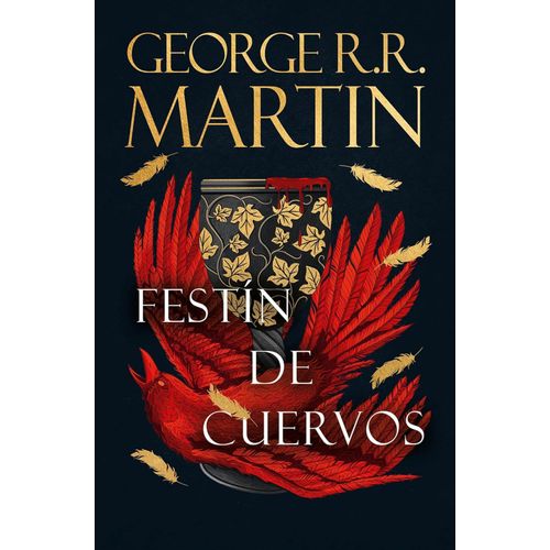 CANCION DE HIELO 4 - FESTIN DE CUERVOS - GEORGE R. R. MARTIN
