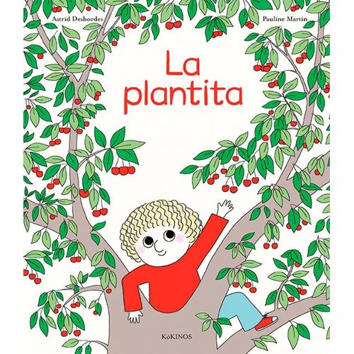 LA PLANTITA - ASTRID DESBORDES - PAULINE MARTIN