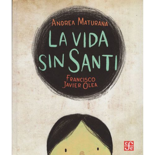 LA VIDA SIN SANTI - ANDREA MATURANA