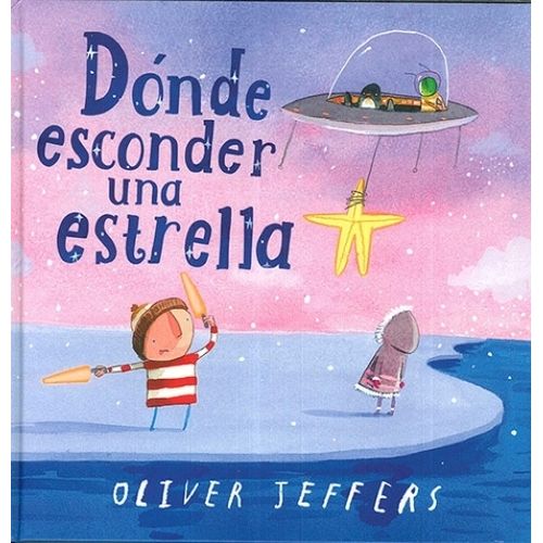 DONDE ESCONDER UNA ESTRELLA - OLIVER JEFFERS