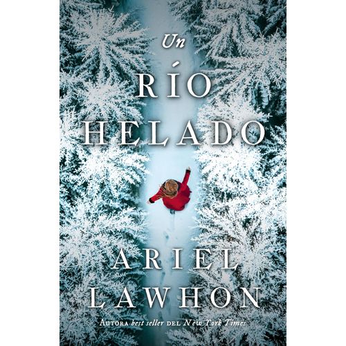 UN RIO HELADO - ARIEL LAWHON