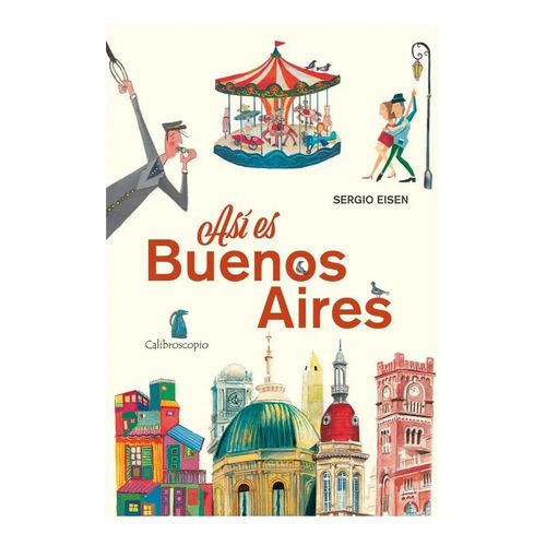 ASI ES BUENOS AIRES - SERGIO EISEN