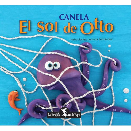 LIBRO EL SOL DE OTTO ( TAPA DURA ) - CANELA - LUCIANA FERNAN