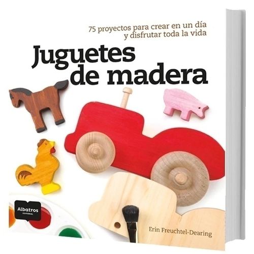 JUGUETES DE MADERA - ERIN FREUCHTEL-DEARING