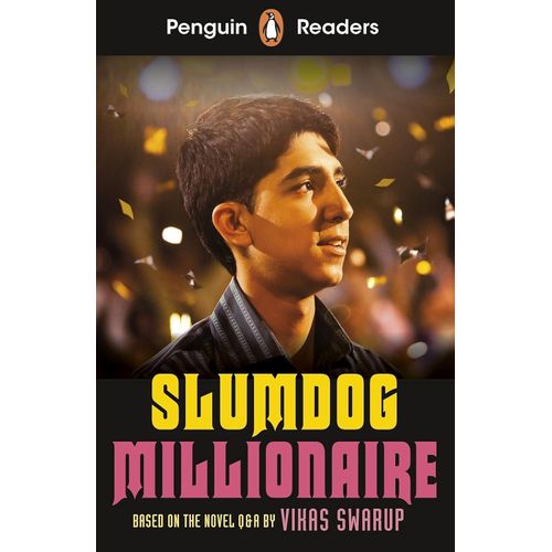 SLUMDOG MILLIONAIRE - PENGUIN READERS 6 - VIKAS SWARUP
