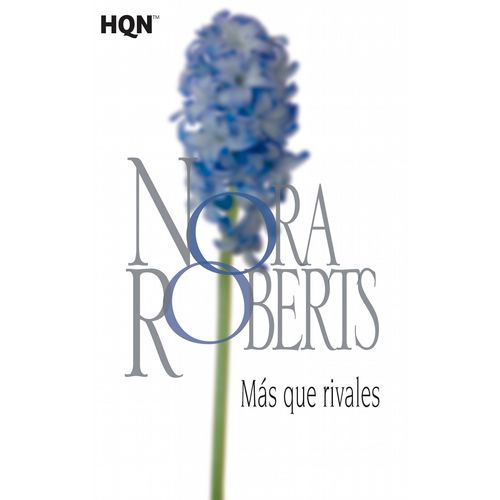 MAS QUE RIVALES - NORA ROBERTS