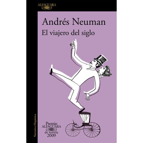 EL VIAJERO DEL SIGLO - ANDRES NEUMAN
