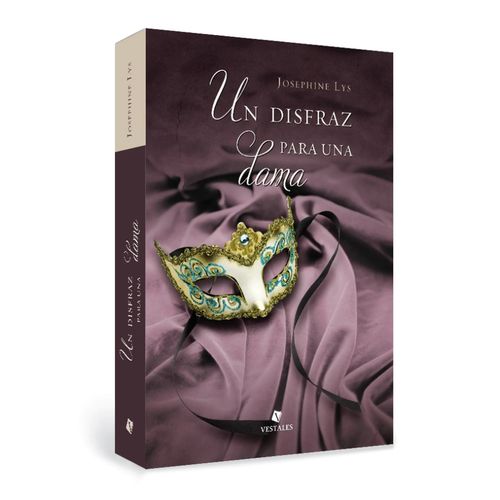 UN DISFRAZ PARA UNA DAMA - JOSEPHINE LYS
