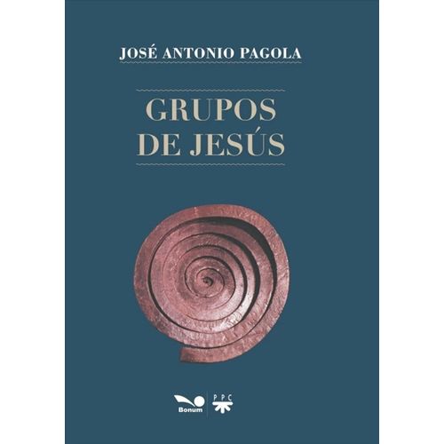 GRUPOS DE JESUS - JOSE ANTONIO PAGOLA