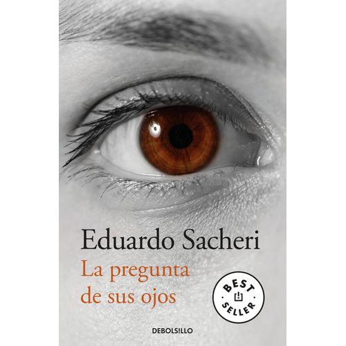 LA PREGUNTA DE SUS OJOS - EDUARDO SACHERI
