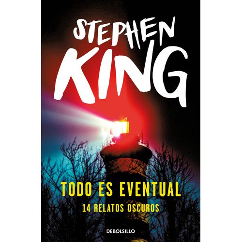 TODO ES EVENTUAL - 14 RELATOS OSCUROS - STEPHEN KING