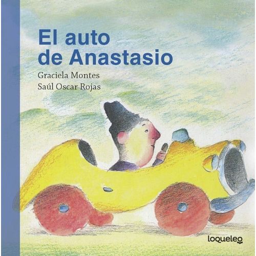 EL AUTO DE ANASTASIO - GRACIELA MONTES - LOQUELEO LIMA