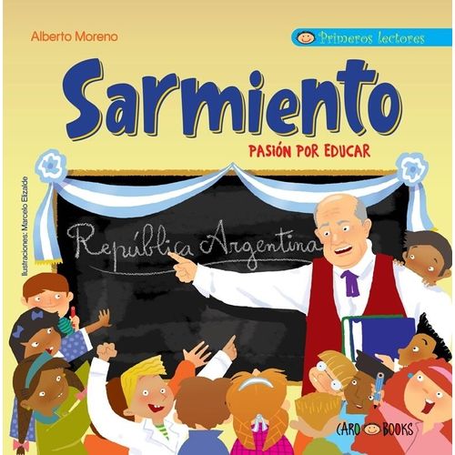 SARMIENTO, PASION POR EDUCAR - PRIMEROS LECTORES SARMIENTO, PASION POR EDUCAR - PRIMEROS LECTORES