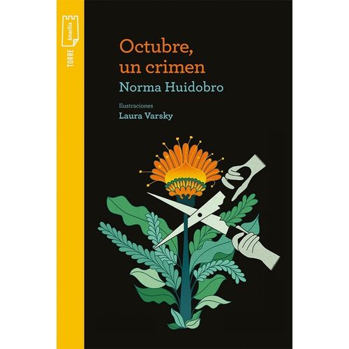 OCTUBRE, UN CRIMEN - TORRE AMARILLA - NORMA HUIDOBRO