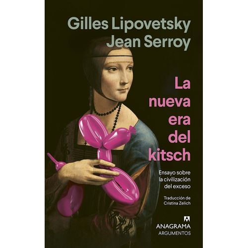 LA NUEVA ERA DEL KITSCH - GILLES LIPOVETSKY / JEAN SERROY