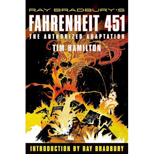 FAHRENHEIT 451 - THE AUTHORIZED ADAPTATION - TIM HAMILTON