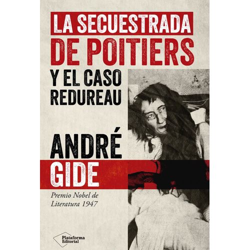 LA SECUESTRADA DE POITIERS Y EL CASO REDUREAU - ANDRE GIDE