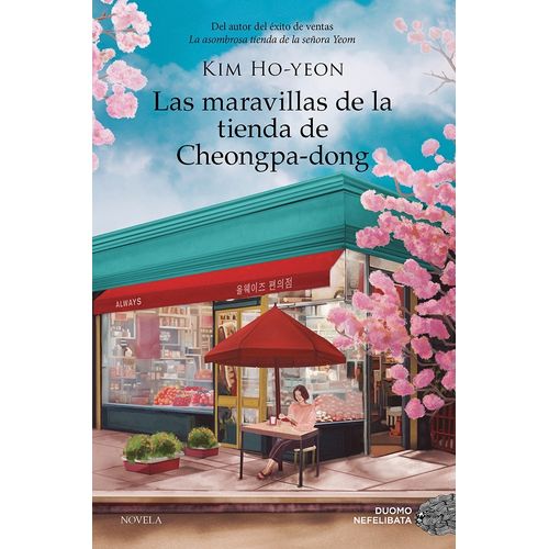 LAS MARAVILLAS DE LA TIENDA DE CHEONGPA-DONG - KIM HO-YEON