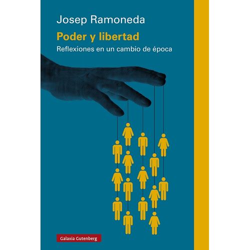 PODER Y LIBERTAD - REFLEXIONES EN UN CAMBIO DE EPOCA