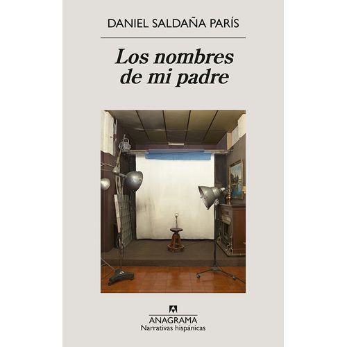 LOS NOMBRES DE MI PADRE - DANIEL SALDAÑA PARIS