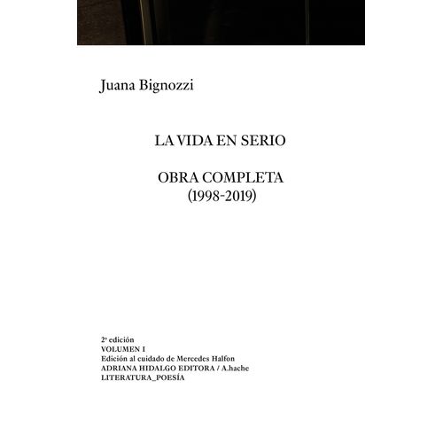 LA VIDA EN SERIO - OBRA COMPLETA - VOL. I - BIGNOZZI