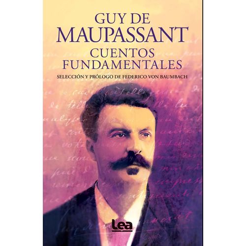 CUENTOS FUNDAMENTALES - GUY DE MAUPASSANT