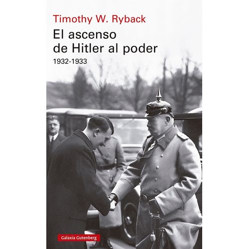 EL ASCENSO DE HITLER AL PODER - 1932-1933 -TIMOTHY W. RYBACK