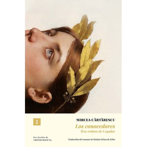 LOS CONOCEDORES - TRES RELATOS DE CEGADOR - CARTARESCU