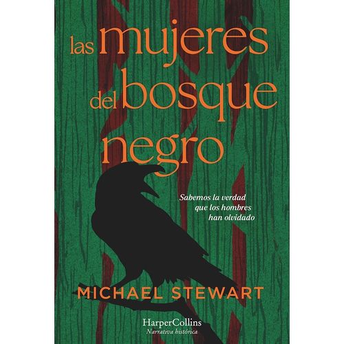 LAS MUJERES DEL BOSQUE NEGRO - MICHAEL STEWART