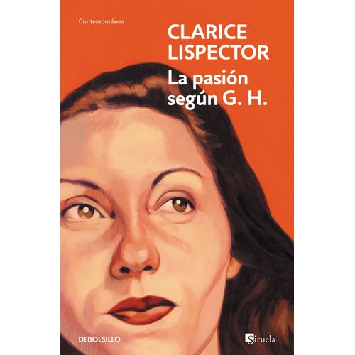 LA PASION SEGUN G. H. - CLARICE LISPECTOR