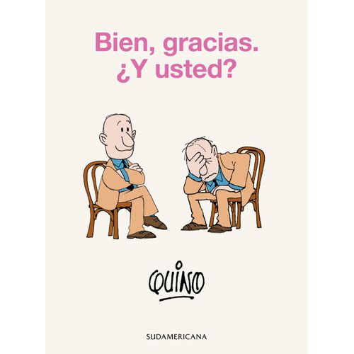 BIEN, GRACIAS. Y USTED? - QUINO