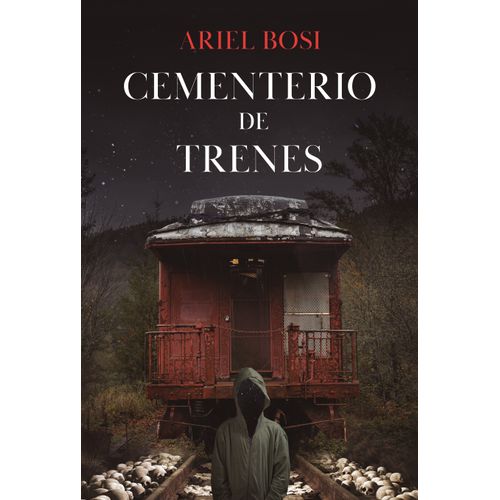 CEMENTERIO DE TRENES - ARIEL BOSI