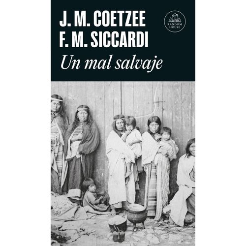 UN MAL SALVAJE - J. M. COETZEE - F. M. SICCARDI