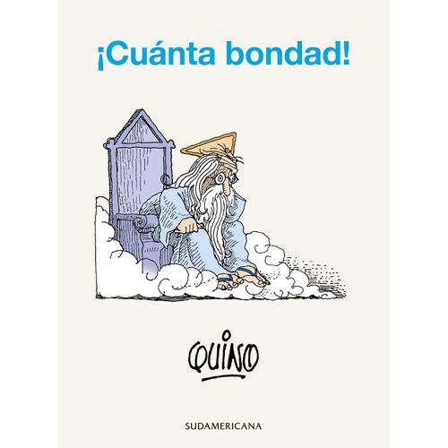 CUANTA BONDAD! - QUINO