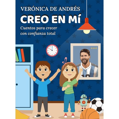 CREO EN MI - CUENTOS PARA CRECER CON CONFIANZA TOTAL