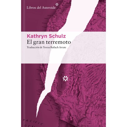 EL GRAN TERREMOTO - KATHRYN SCHULZ