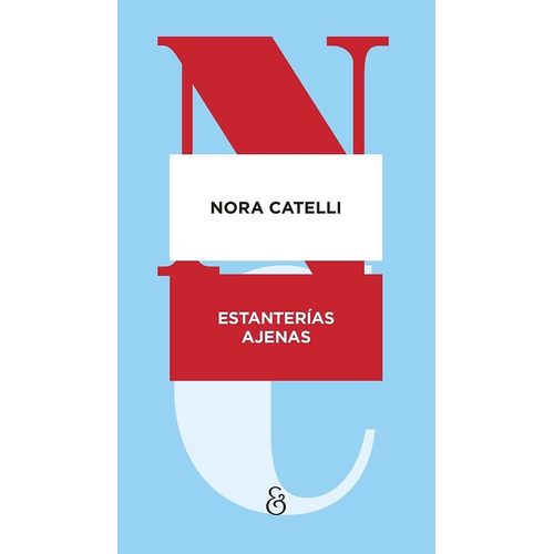 ESTANTERIAS AJENAS - NORA CATELLI