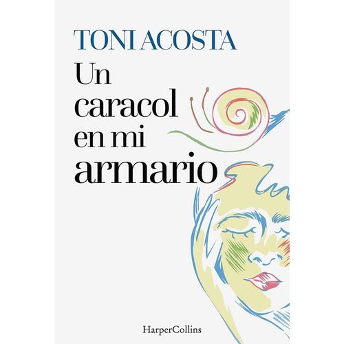 UN CARACOL EN MI ARMARIO - TONI ACOSTA