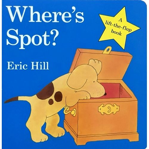 WHERE'S SPOT? - A LIFT-THE-FLAP BOOK