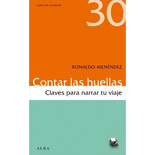 CONTAR LAS HUELLAS - CLAVES PARA NARRAR TU VIAJE - MENENDEZ