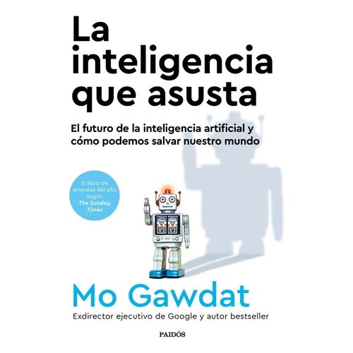 LA INTELIGENCIA QUE ASUSTA - MO GAWDAT