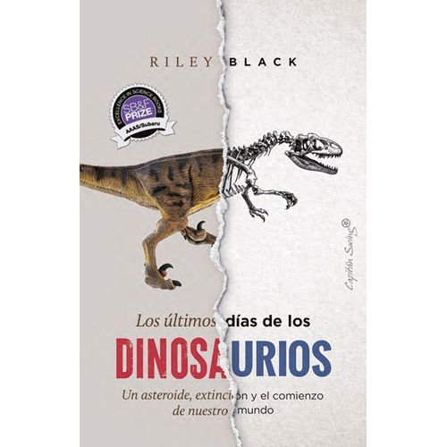 LOS ULTIMOS DIAS DE LOS DINOSAURIOS - RILEY BLACK