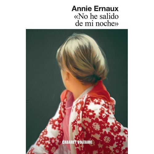 NO HE SALIDO DE MI NOCHE - ANNIE ERNAUX